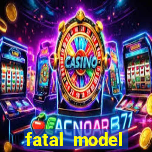 fatal model guanambi bahia